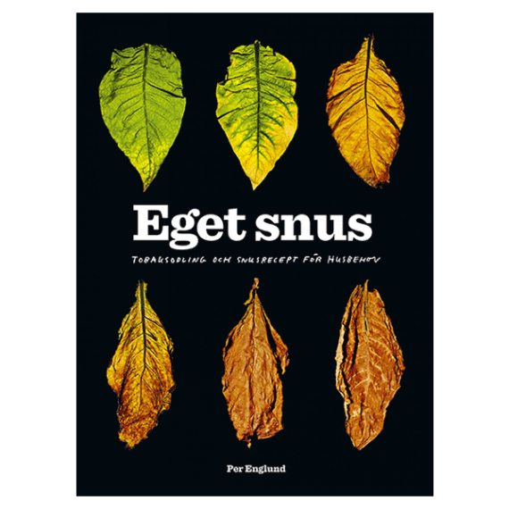 Boken Eget Snus av Per Englund, tobaksodling och snusrecept för snusbehov