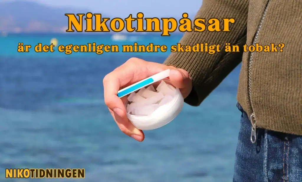 Nikotinpåsar – är det egentligen mindre skadligt än tobak?